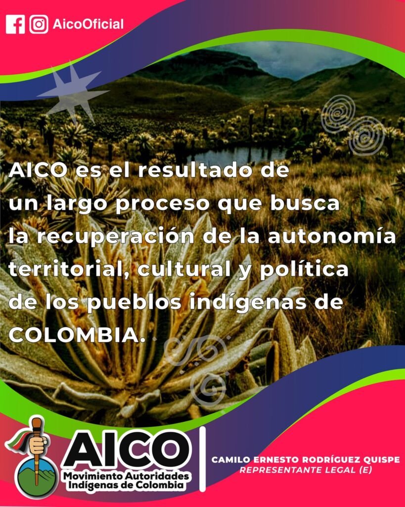 Quienes Somos Movimiento De Autoridades Indigenas De Colombia Aico